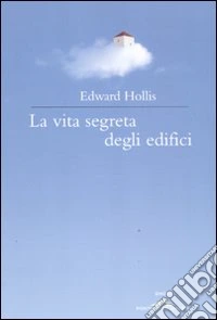 La vita segreta degli edifici