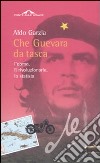 Che Guevara da tasca. L'uomo,il rivoluzionario, lo statista libro