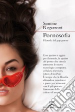 Pornosofia. Filosofia del pop porno libro