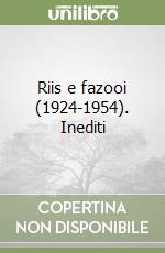 Riis e fazooi (1924-1954). Inediti