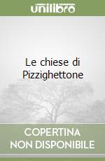 Le chiese di Pizzighettone