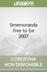 Smemoranda free to be 2007