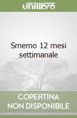 Smemo 12 mesi settimanale