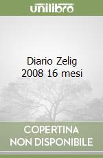 Diario Zelig 2008 16 mesi