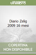 Diario Zelig 2009 16 mesi libro