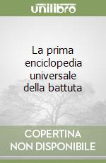 La prima enciclopedia universale della battuta libro