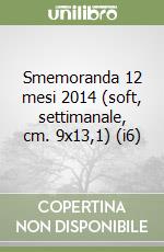 Smemoranda 12 mesi 2014 (soft, settimanale, cm. 9x13,1) (i6) libro