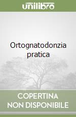 Ortognatodonzia pratica