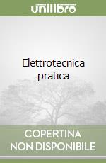 Elettrotecnica pratica libro