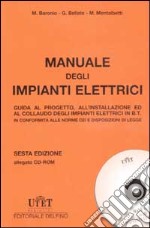 Manuale degli impianti elettrici. Con CD-ROM