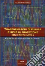 Trasformatori di misura e rete di protezione negli impianti elettrici (risposta dei sistemi di protezione ai transistori)