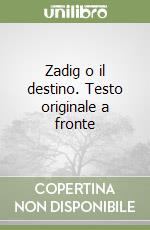 Zadig o il destino. Testo originale a fronte libro