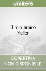 Il mio amico Yeller libro