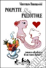 Polpette & pallottole libro