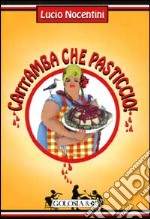 Carrramba che pasticcio! (quattro funerali, un matrimonio e una manciata di ricette) libro