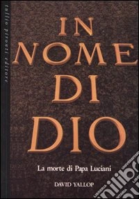 In nome di Dio. La morte di papa Luciani
