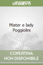 Mister e lady Poggiolini