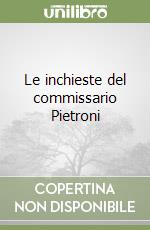 Le inchieste del commissario Pietroni