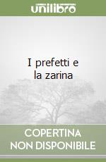 I prefetti e la zarina