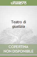 Teatro di giustizia libro