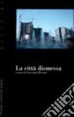 La città dismessa libro