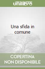 Una sfida in comune