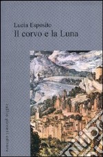 Il corvo e la luna libro