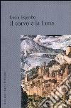 Il corvo e la luna libro