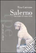 Salerno. Racconto di una città libro