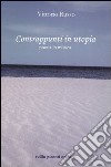 Contrappunti in utopia. Poesia in musica. Con CD Audio libro