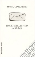 Elogio della lettera anonima libro