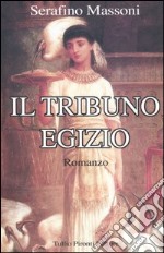 Il tribuno egizio libro