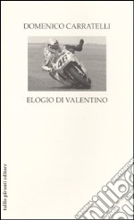 Elogio di Valentino libro