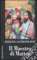 Il maestro di Matteo libro