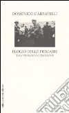 Elogio delle primarie (da Iervolino a Berlusconi) libro di Carratelli Domenico