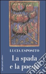 La spada e la poesia libro