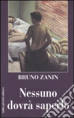 Nessuno dovrà saperlo libro