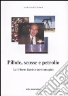 Pillole, scosse e petrolio. La Uilcem tra storia e immagini libro