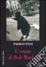 L'estate di Bob Marley libro