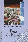 Fuga da Napoli. Strada senza ritorno libro di Jovovanovich Daniel