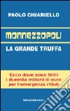 Monnezzopoli. La grande truffa libro di Chiariello Paolo