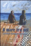 Il mare tra noi. Scrittori catalani raccontano libro