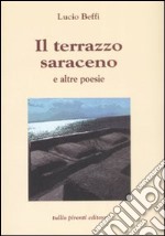 Il terrazzo saraceno e altre poesie