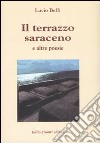 Il terrazzo saraceno e altre poesie libro