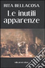 Le Inutili apparenze libro