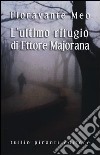 L'Ultimo rifugio di Ettore Majorana libro