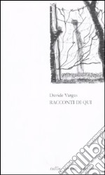 Racconti di qui libro