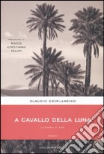 A cavallo della luna. La storia di Pino libro