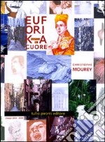 Euforika Napoli. Il cuore. Ediz. italiana e inglese. Con CD Audio. Con DVD libro