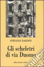 Gli scheletri di via Duomo libro